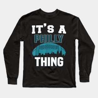 IT'S A PHILLY THING Long Sleeve T-Shirt